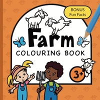 Colouring Book Farm For Children: Animals, Tractors, Vehicles and Farmyard life for boys & girls to colour Ages 3+ 1915454034 Book Cover