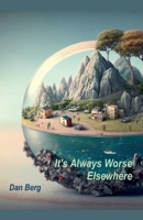 It's Always Worse Elsewhere B0GSSH2N2F Book Cover