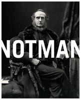 Notman: Visionary Photographer 0300223676 Book Cover