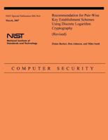 Recommendation for Pair-Wise Key Establishment Schemes Using Integer Factorization Cryptography 1495447502 Book Cover