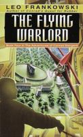The Flying Warlord (Conrad Stargard, #4) 0345327659 Book Cover