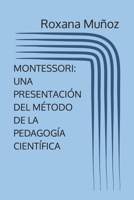 Montessori: Una Presentaci�n del M�todo de la Pedagog�a Cient�fica 6079798409 Book Cover