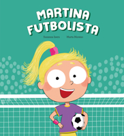 Martina Futbolista (Egalitè) (Spanish Edition) 8410074443 Book Cover