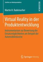 Virtual Reality in Der Produktentwicklung: Instrumentarium Zur Bewertung Der Einsatzmoglichkeiten Am Beispiel Der Automobilindustrie 3658070129 Book Cover