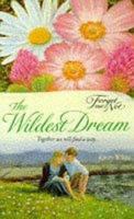 The Wildest Dream (Forget-me-not) 0590139487 Book Cover