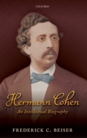 Hermann Cohen: An Intellectual Biography 0198828160 Book Cover