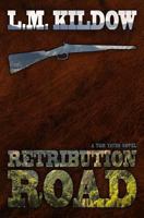 Retribution Road: A Tom Yates Novel 1985726793 Book Cover