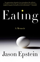 Eating: A memoir 1400042968 Book Cover