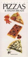 The Book of Pizzas and Italian Breads (Book of...) 0895867885 Book Cover