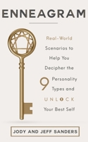 Enneagram: Real-World Scenarios to Help You Decipher the 9 Personality Types and Unlock Your Best Self 1797418823 Book Cover
