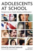 Adolescents at School: Perspectives on Youth, Identity, and Education