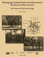 Managing Gambel Oak in Southwestern Ponderosa Pine Forests: The Status of Our Knowledge 1480144460 Book Cover