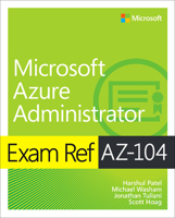 Exam Ref Az-104 Microsoft Azure Administrator 0136805388 Book Cover