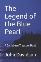 The Legend of the Blue Pearl: A Caribbean Treasure Hunt B0FMQ6NVCV Book Cover