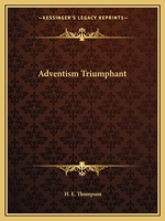 Adventism Triumphant 0766141535 Book Cover