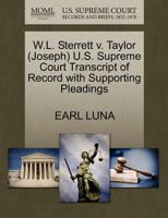 W.L. Sterrett v. Taylor (Joseph) U.S. Supreme Court Transcript of Record with Supporting Pleadings 1270635700 Book Cover