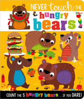 Never Touch the Hungry Bears 1805441795 Book Cover