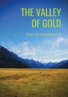 The Valley of Gold: A Tale of the Saskatchewan (Classic Reprint) 1977888089 Book Cover