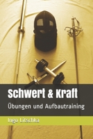 Schwert & Kraft: �bungen und Aufbautraining 1089000995 Book Cover