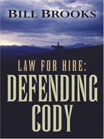 Law for Hire: Defending Cody 0060541776 Book Cover