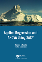 Applied Regression and ANOVA Using SAS 1439869510 Book Cover