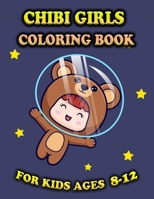 Chibi Girls Coloring Book For Kids: Lovable Kawaii Characters In Fantasy Time B097XFM6XK Book Cover
