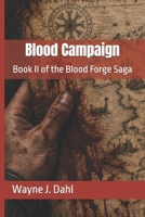 Blood Campaign: Book II of the Blood Forge Saga B0HCLSS2QF Book Cover