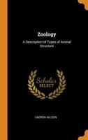 Zoology: A Description of Types of Animal Structure 0341717223 Book Cover