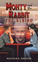 Monty and the Rabbit: The Albino B0F7LWP851 Book Cover