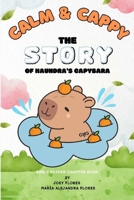 Calm & Cappy: The Story of Haundra's Capybara B0GG6QMWF8 Book Cover