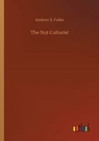 The Nut Culturist 3752330457 Book Cover