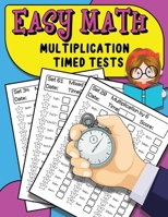 Easy Math Multiplication Timed Tests: Daily Math Practice For Grades 3-5, Multiplication Workbook B08BWFKDTZ Book Cover