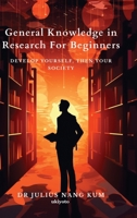 General Knowledge in Research For Beginners B0CSKQFRRS Book Cover
