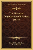 The Financial Organization of Society 1165136139 Book Cover