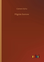 Pilgrim Sorrow: A Cycle Of Tales (1884) 1165680149 Book Cover