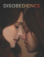 Disobedience: A Screenplay B09FCHPK3N Book Cover