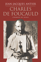 Charles De Foucauld 0898707560 Book Cover