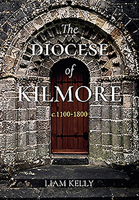 The Diocese of Kilmore: C. 1100 - 1800 1782183310 Book Cover