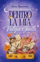 Dentro la mia Valigia Gialla: Racconti e Riflessioni (Italian Edition) B0GZMPZ62X Book Cover