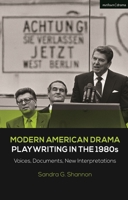 Modern American Drama: Playwriting in the 1980s: Voices, Documents, New Interpretations 1350204536 Book Cover