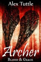 Archer: Blood & Grace 153307352X Book Cover