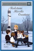 Redstone Missile Creature (Redstone Missile Mysteries) 195499303X Book Cover
