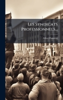 Les Syndicats Professionnels... 1024683508 Book Cover