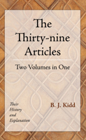 The Thirty-Nine Articles: Two Volumes in One: Their History and Explanation 3743399601 Book Cover