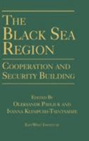 The Black Sea Region: Cooperation and Security Building 0765612259 Book Cover