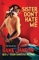 Sister, Don't Hate Me 1845832779 Book Cover