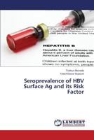 Seroprevalence of HBV Surface Ag and its Risk Factor 3659375616 Book Cover