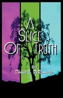 A Slice of Truth 0578061651 Book Cover
