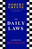 The Daily Laws: 366 Meditations on Power, Seduction, Mastery, Strategy, and Human Nature 0593299213 Book Cover