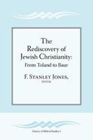 The Rediscovery of Jewish Christianity: From Toland to Baur 1589836464 Book Cover